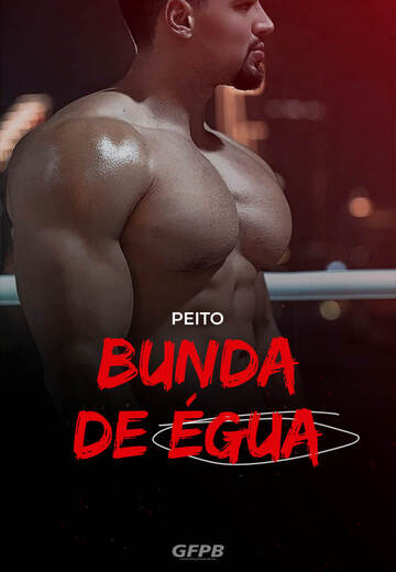 Trilhas GFPB - 03 - Peito “Bunda de égua”